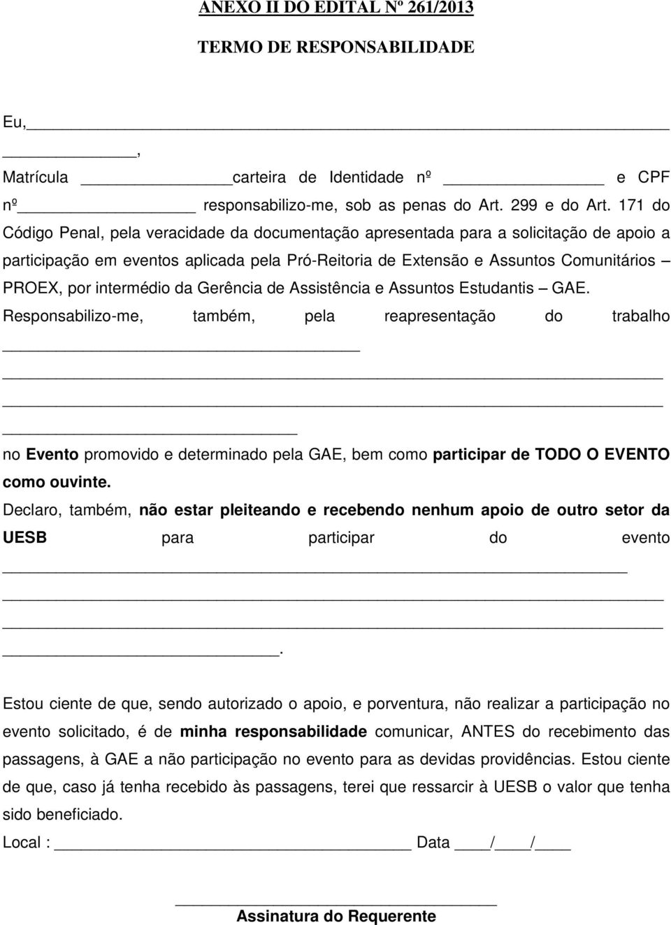 intermédio da Gerência de Assistência e Assuntos Estudantis GAE.