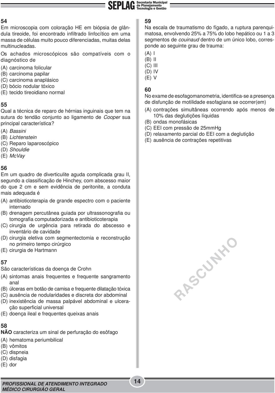 técnica de reparo de hérnias inguinais que tem na sutura do tendão conjunto ao ligamento de Cooper sua principal característica?