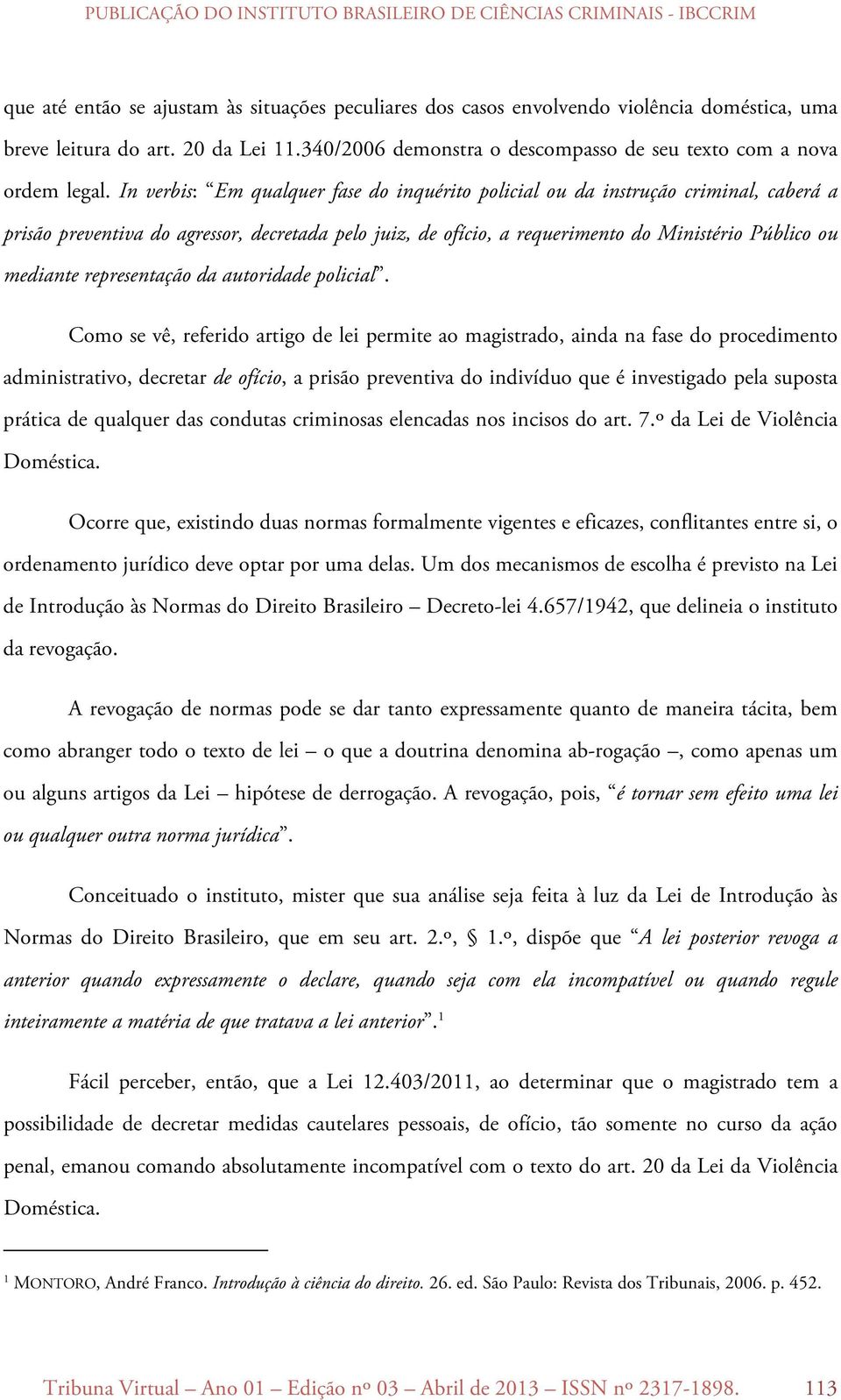 representação da autoridade policial.