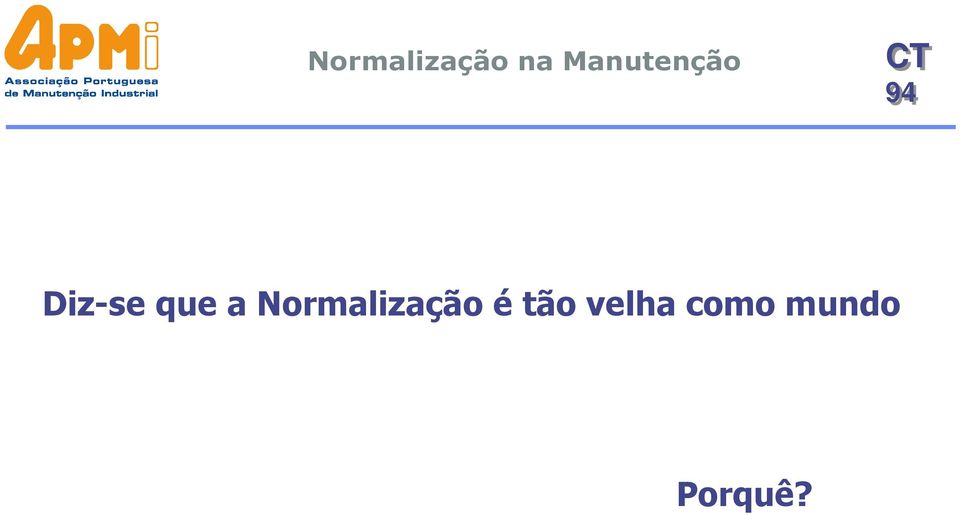 é tão velha