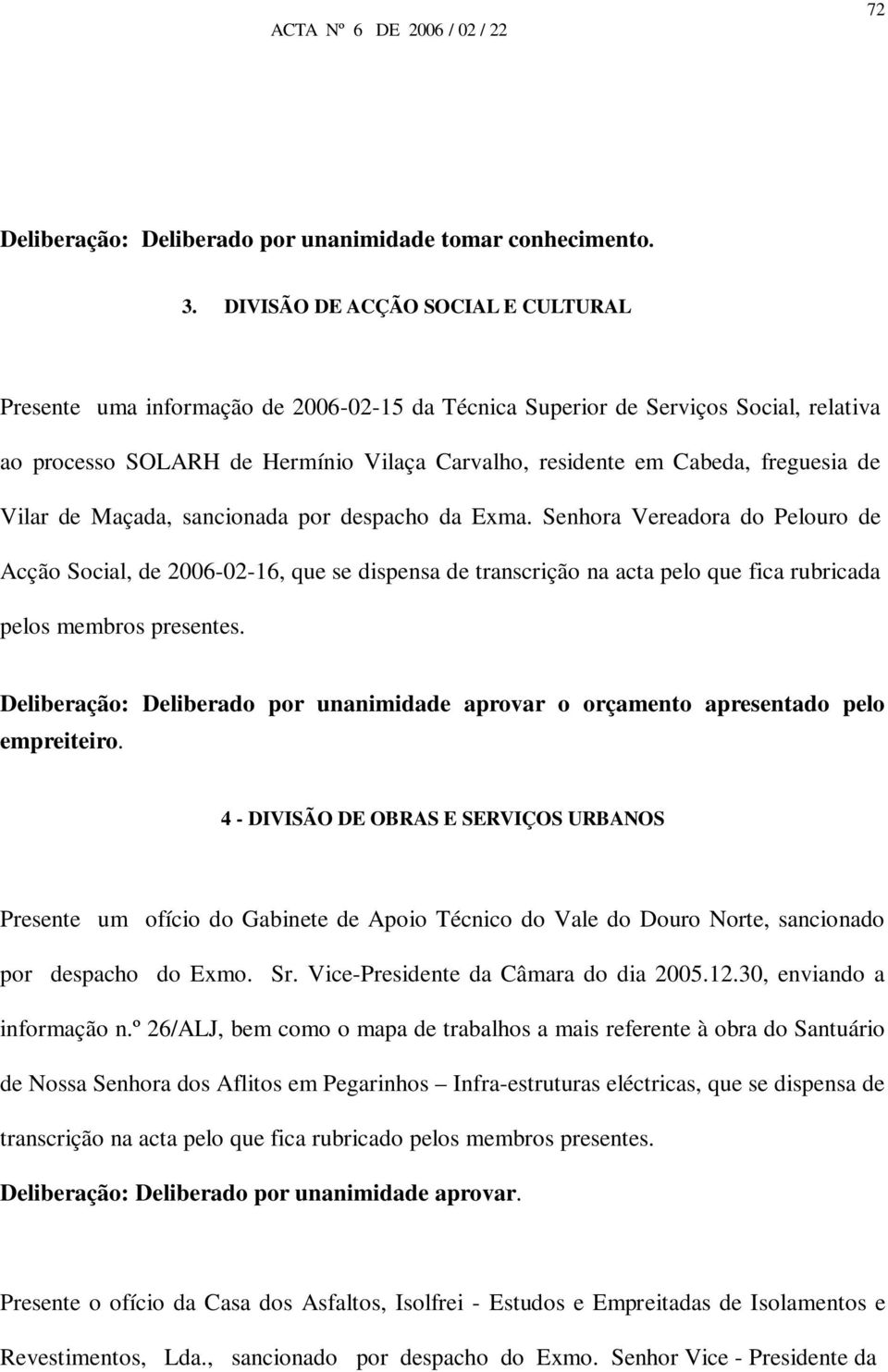 freguesia de Vilar de Maçada, sancionada por despacho da Exma.