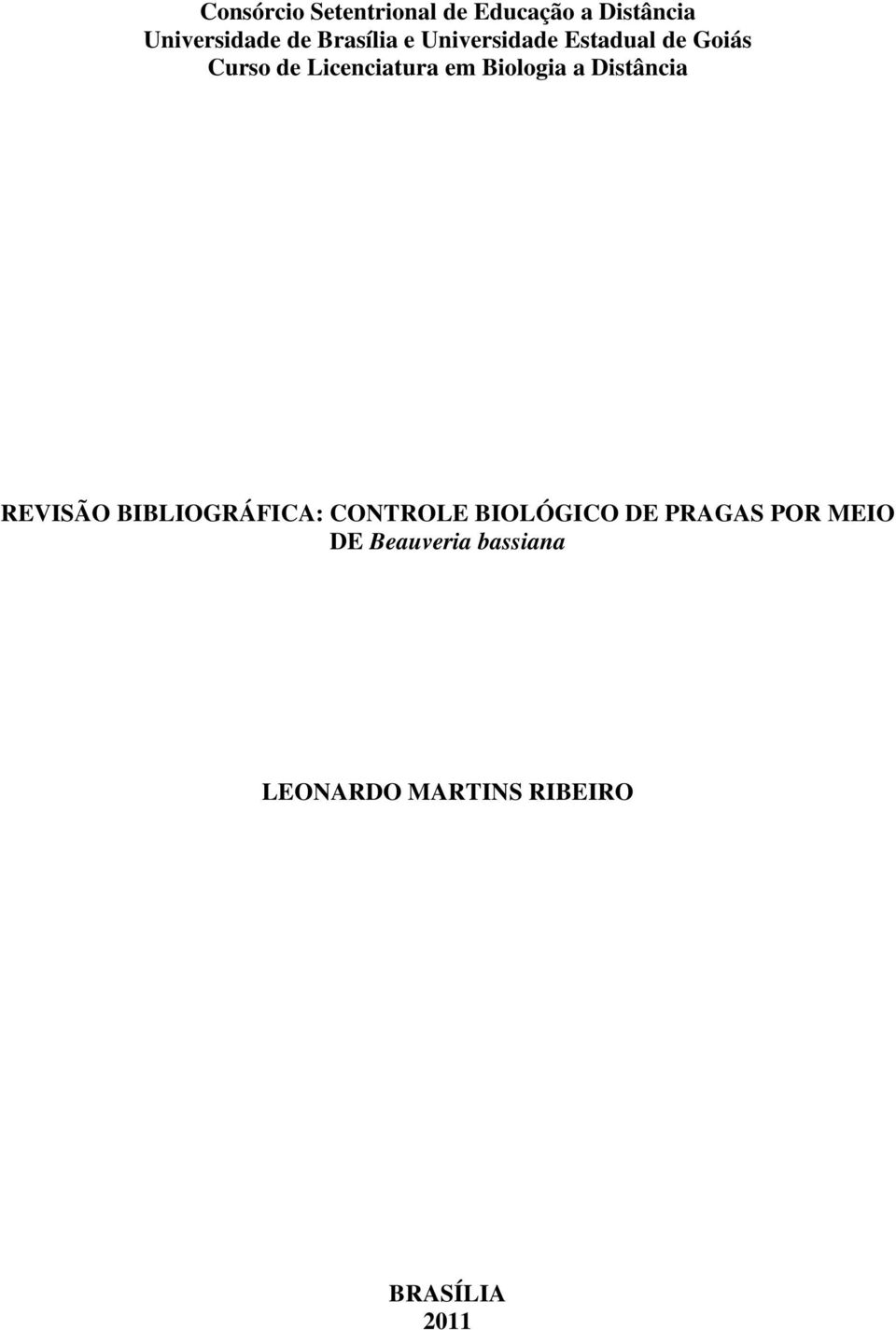 Biologia a Distância REVISÃO BIBLIOGRÁFICA: CONTROLE BIOLÓGICO DE