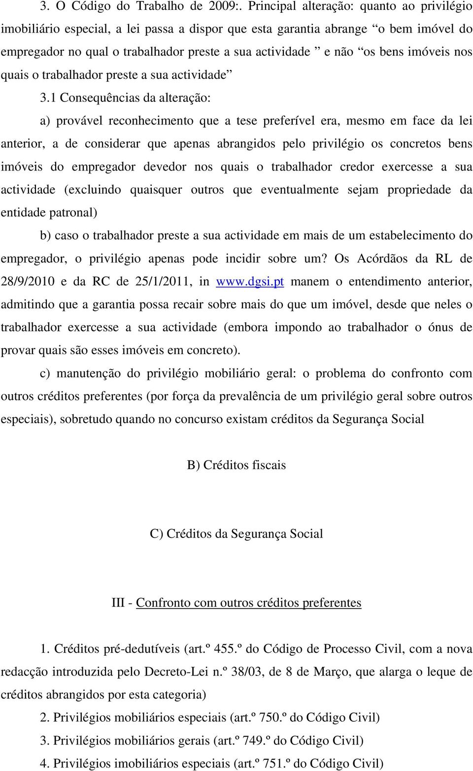 imóveis nos quais o trabalhador preste a sua actividade 3.