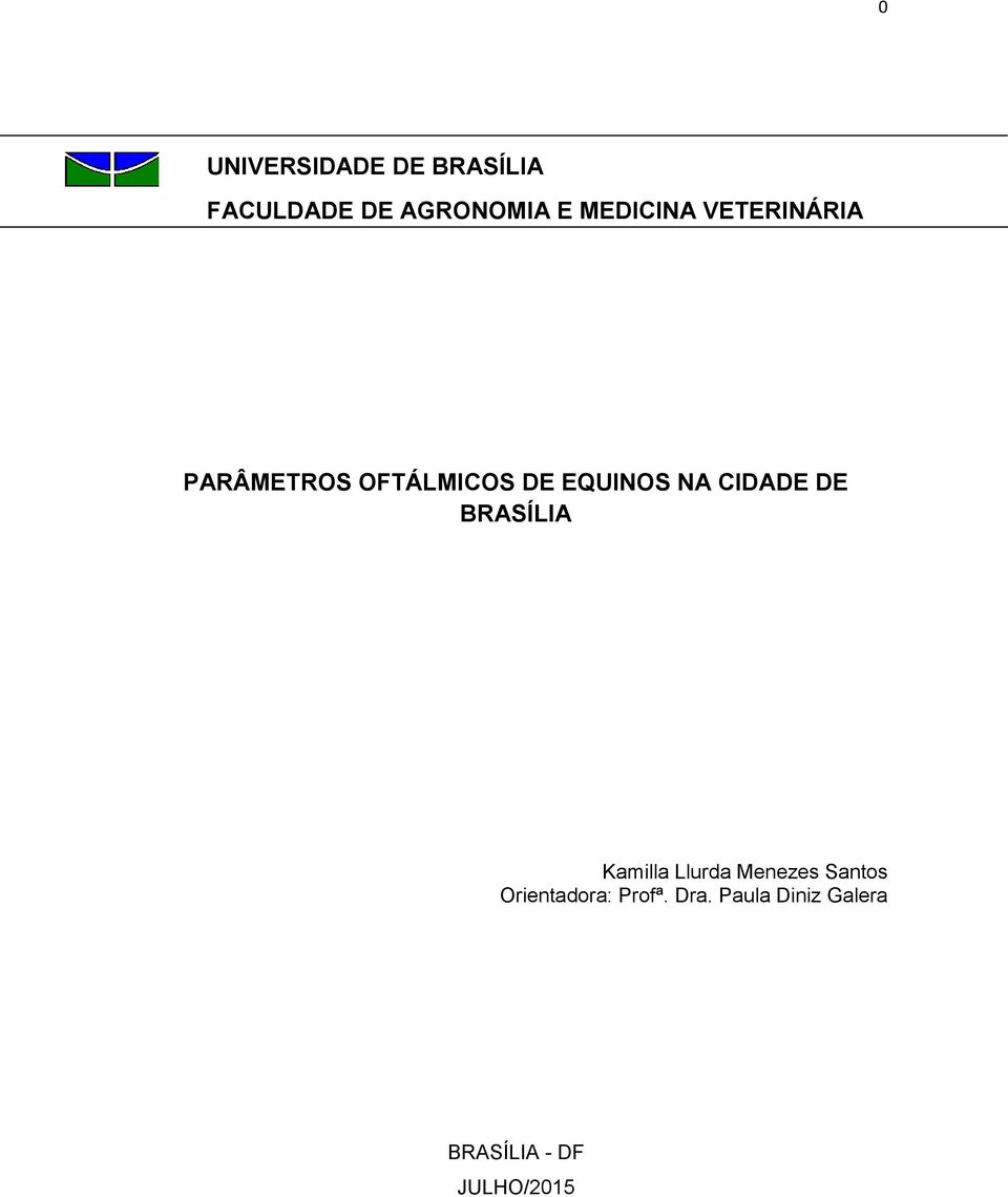 CIDADE DE BRASÍLIA Kamilla Llurda Menezes Santos