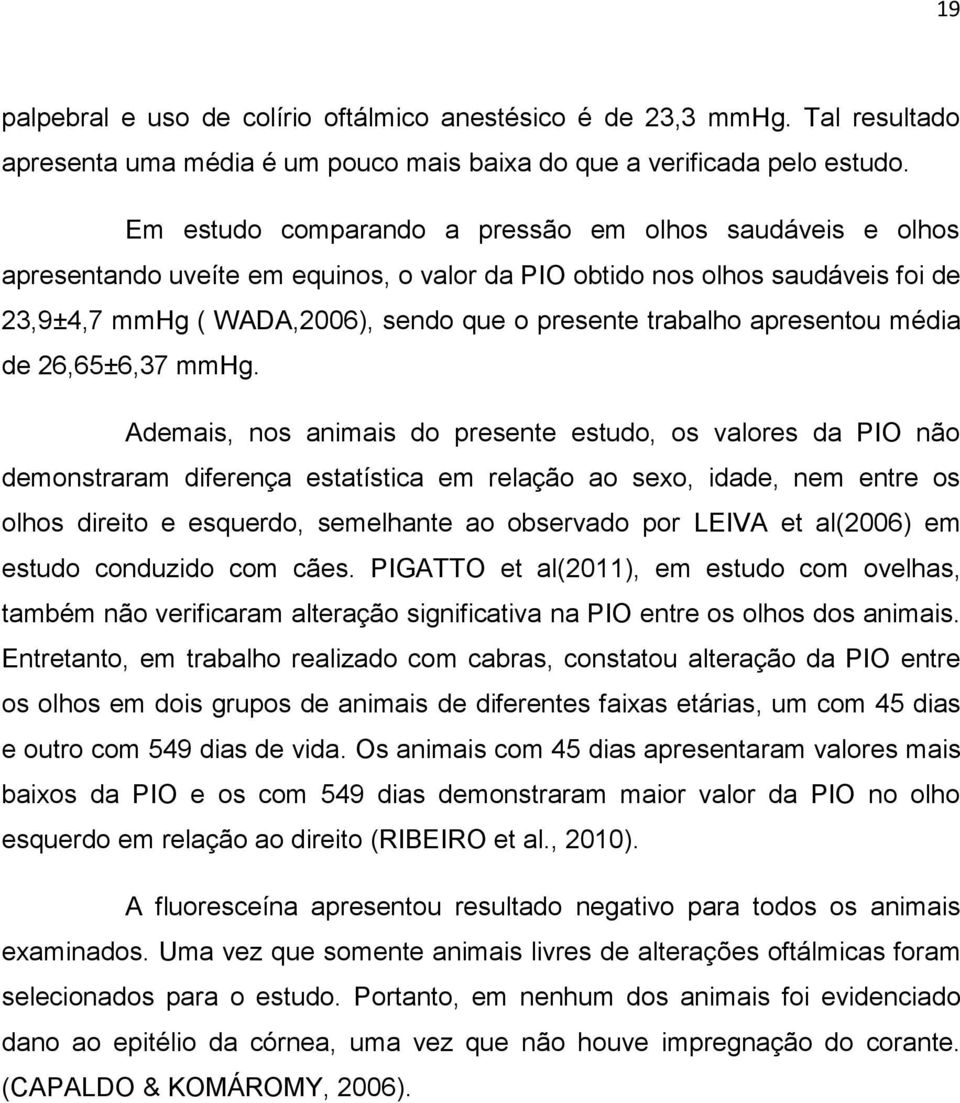 apresentou média de 26,65±6,37 mmhg.