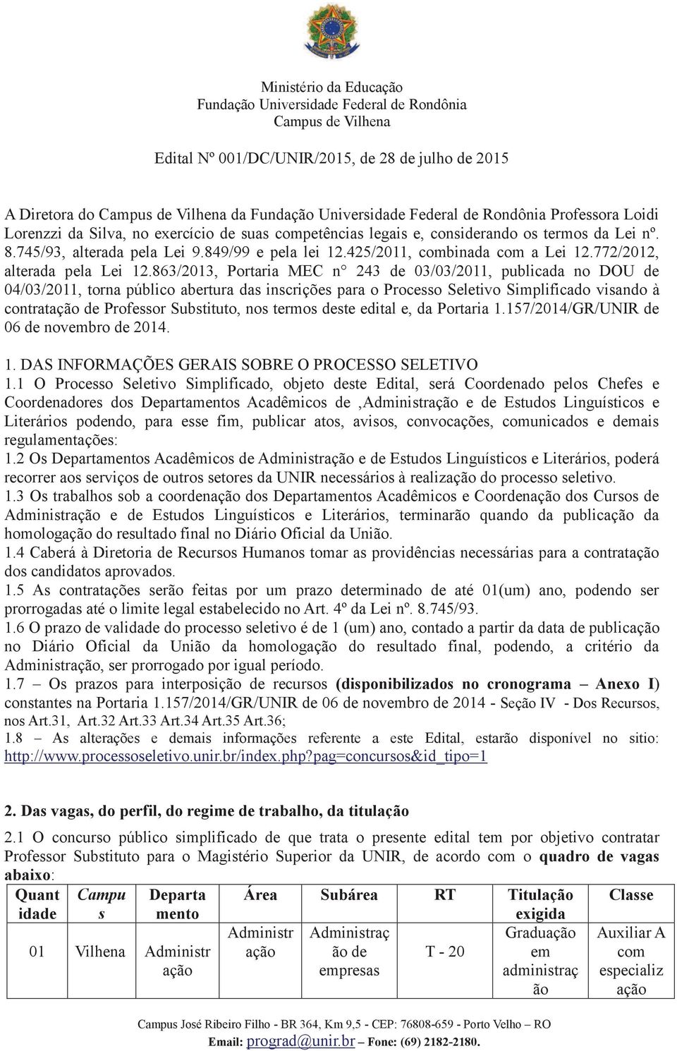 425/2011, combinada com a Lei 12.772/2012, alterada pela Lei 12.