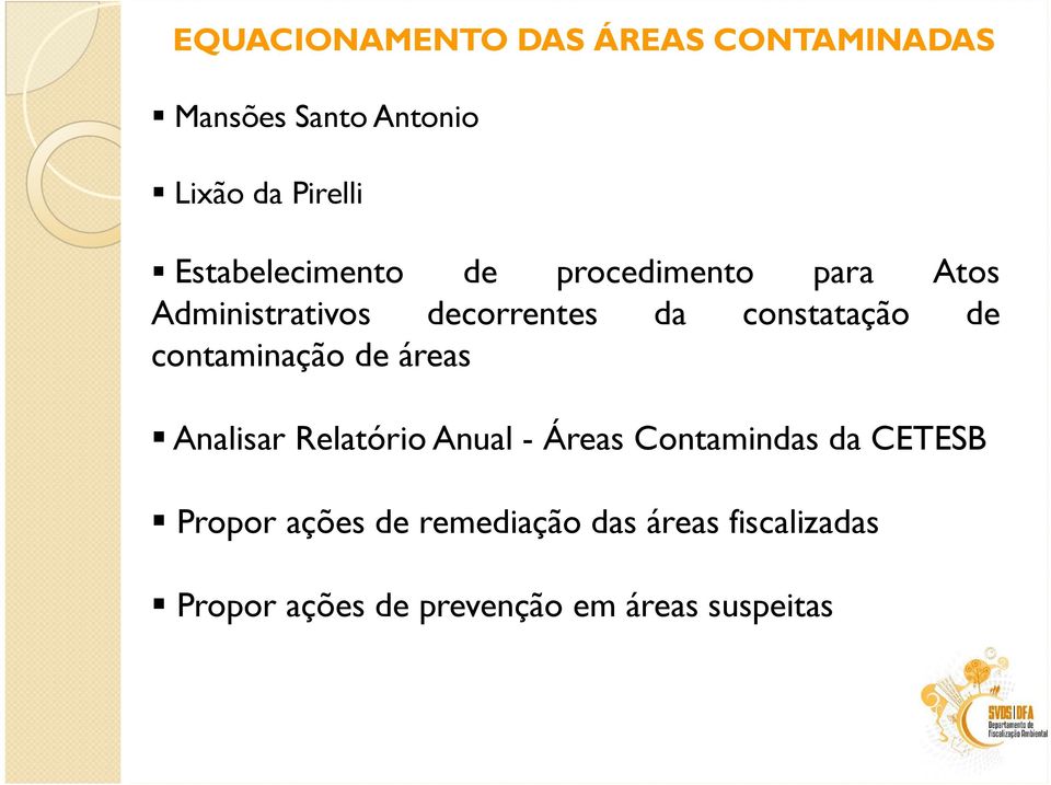 constatação de contaminação de áreas Analisar Relatório Anual - Áreas Contamindas