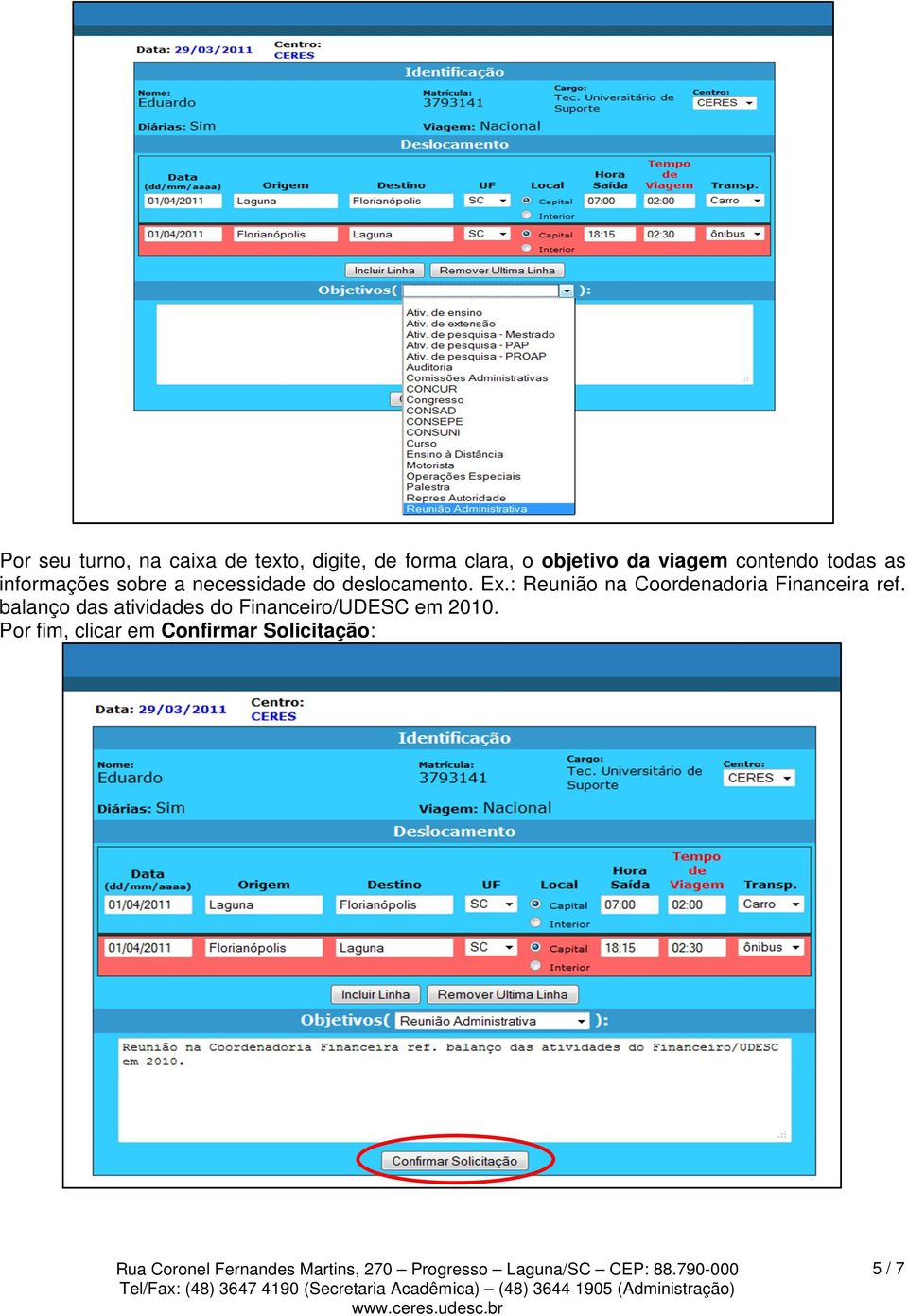 Ex.: Reunião na Coordenadoria Financeira ref.