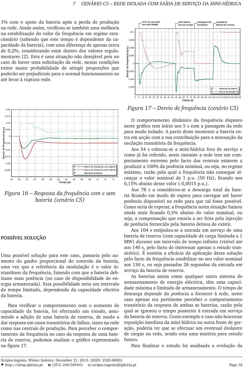 apenas cerca de 0,2%, considerando estar dentro dos valores regulamentares [2].