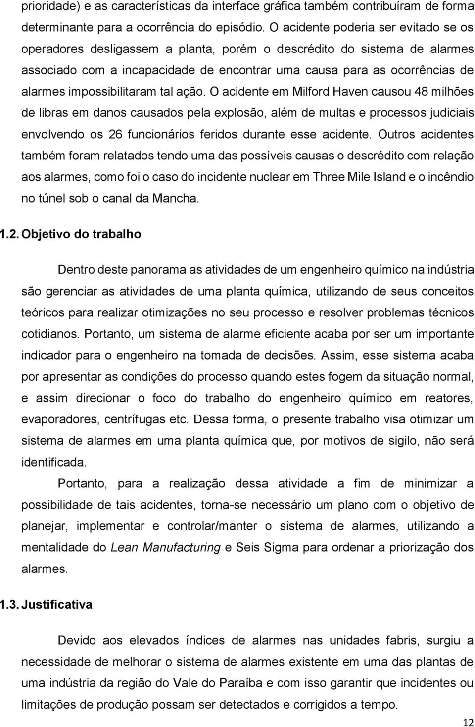 impossibilitaram tal ação.