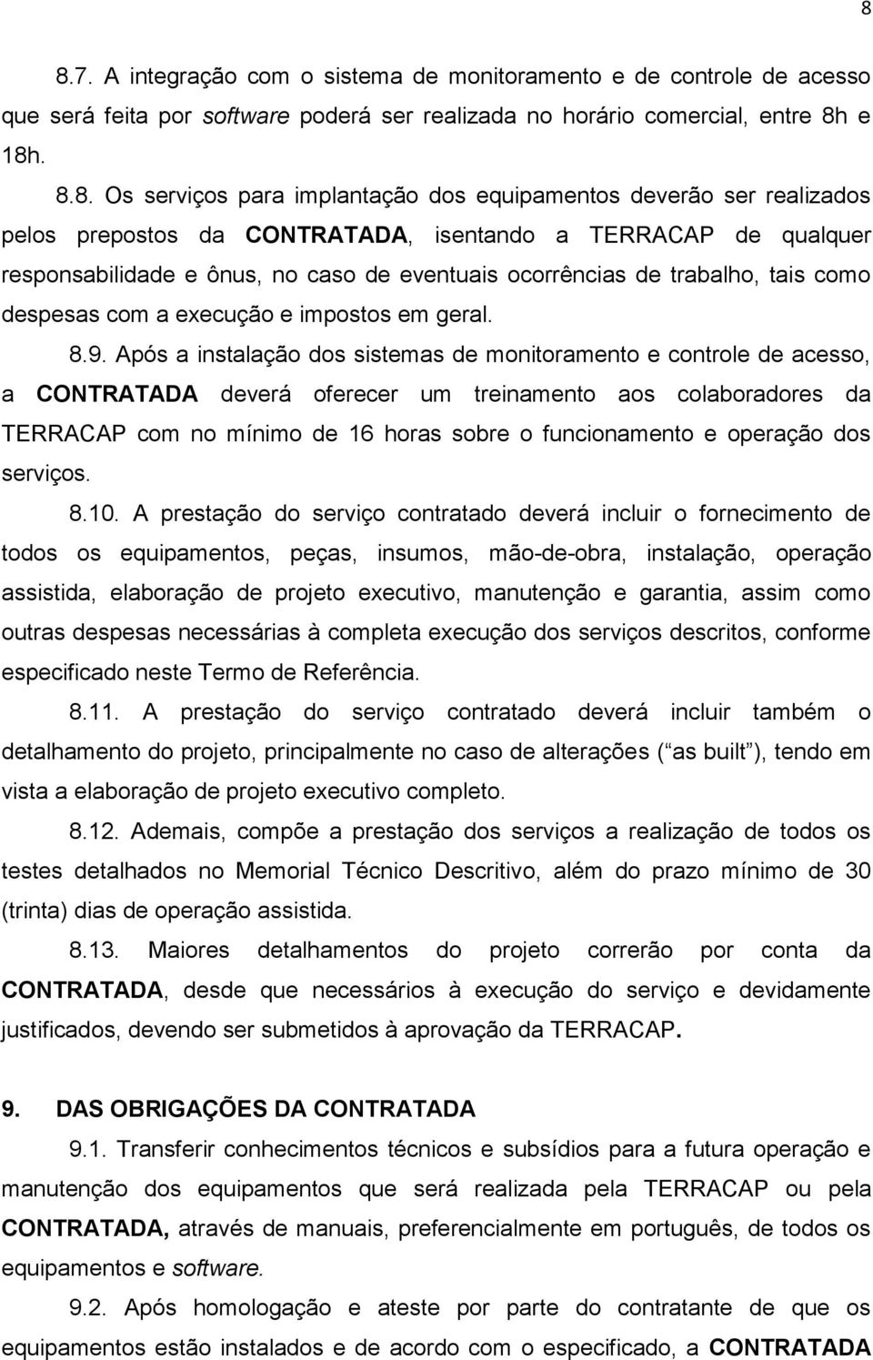 execução e impostos em geral. 8.9.