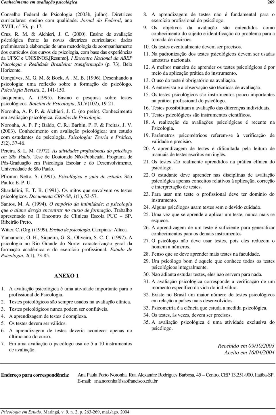 Ensino de avaliação psicológica frente às novas diretrizes curriculares: dados preliminares à elaboração de uma metodologia de acompanhamento dos currículos dos cursos de psicologia, com base das