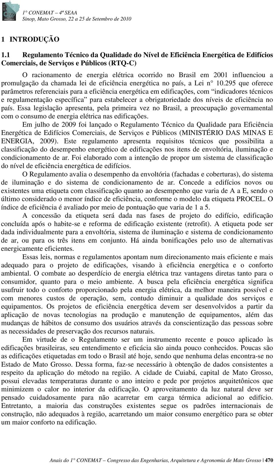 a promulgação da chamada lei de eficiência energética no país, a Lei n 10.