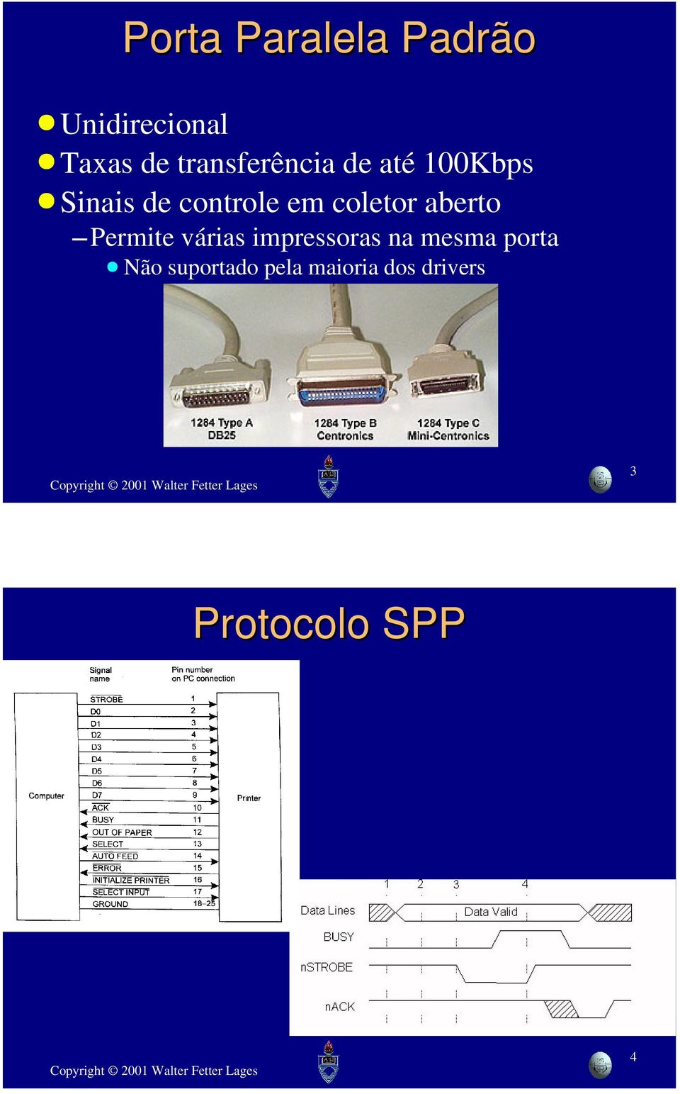 coletor aberto Permite várias impressoras na mesma