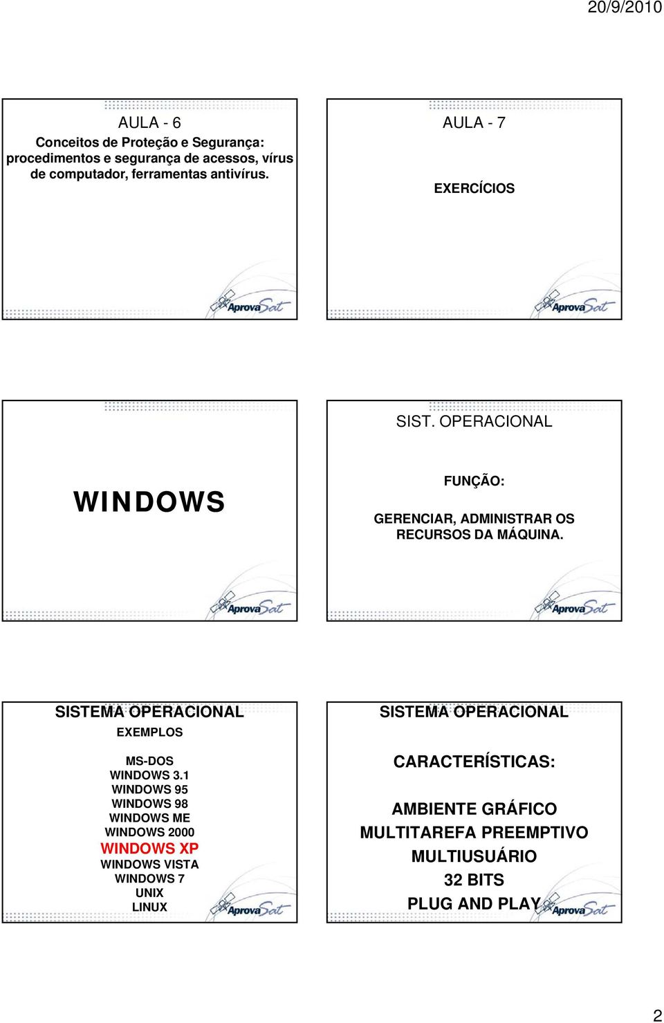 SISTEMA OPERACIONAL EXEMPLOS MS-DOS WINDOWS 3.