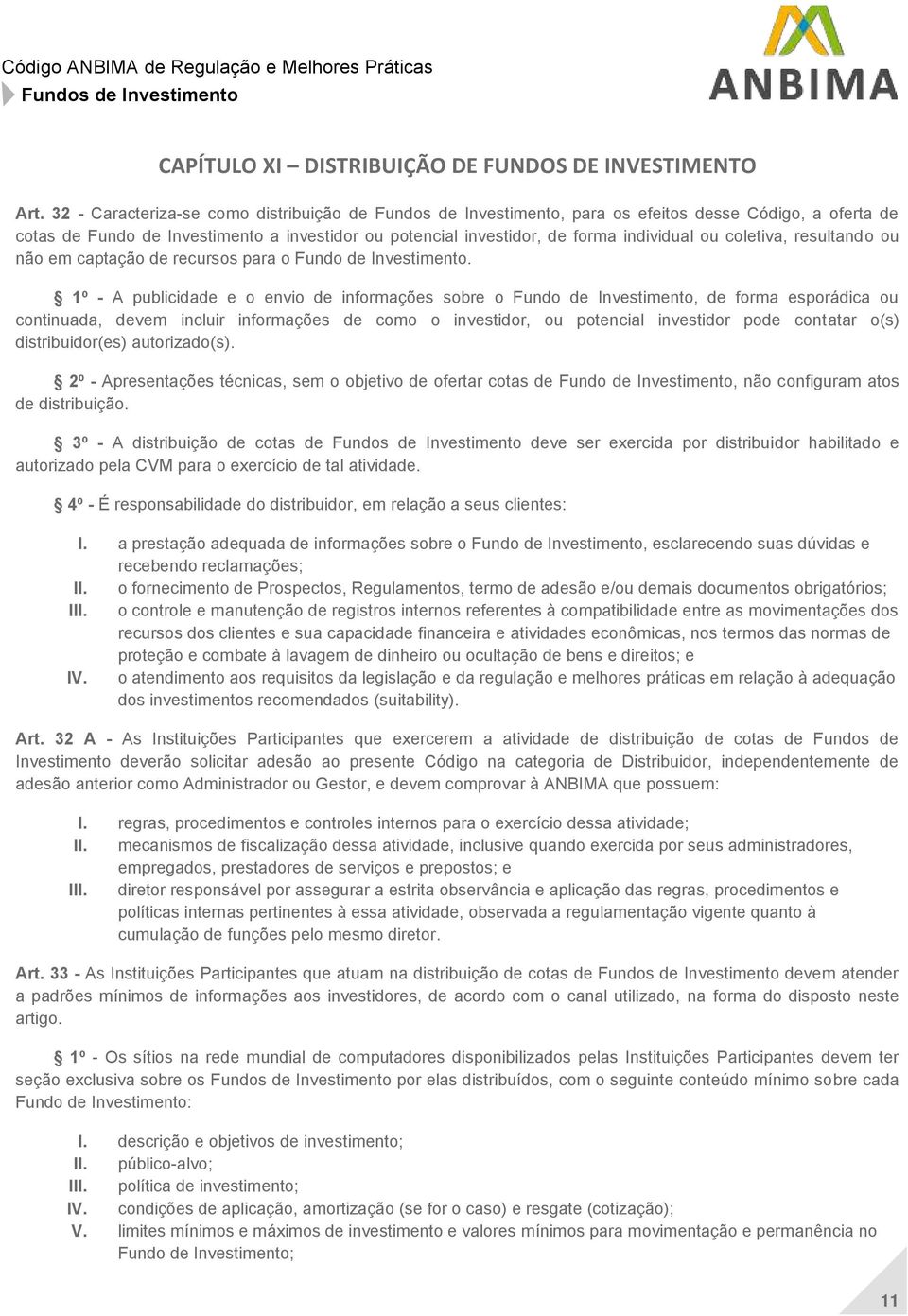 não em captação de recursos para o Fundo de Investimento.