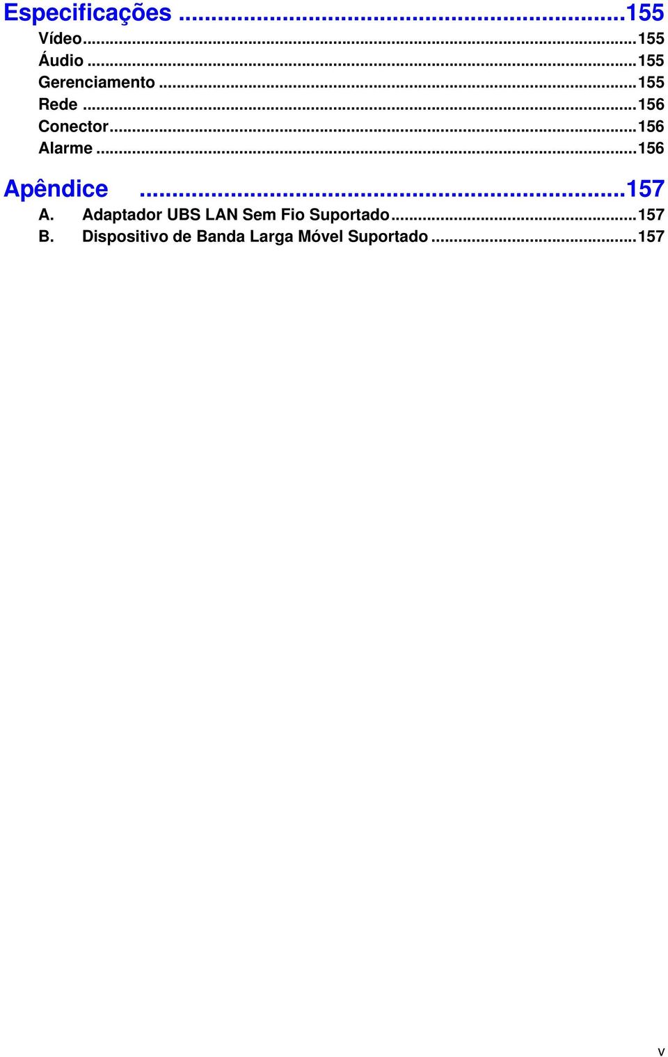 ..156 Alarme...156 Apêndice...157 A.
