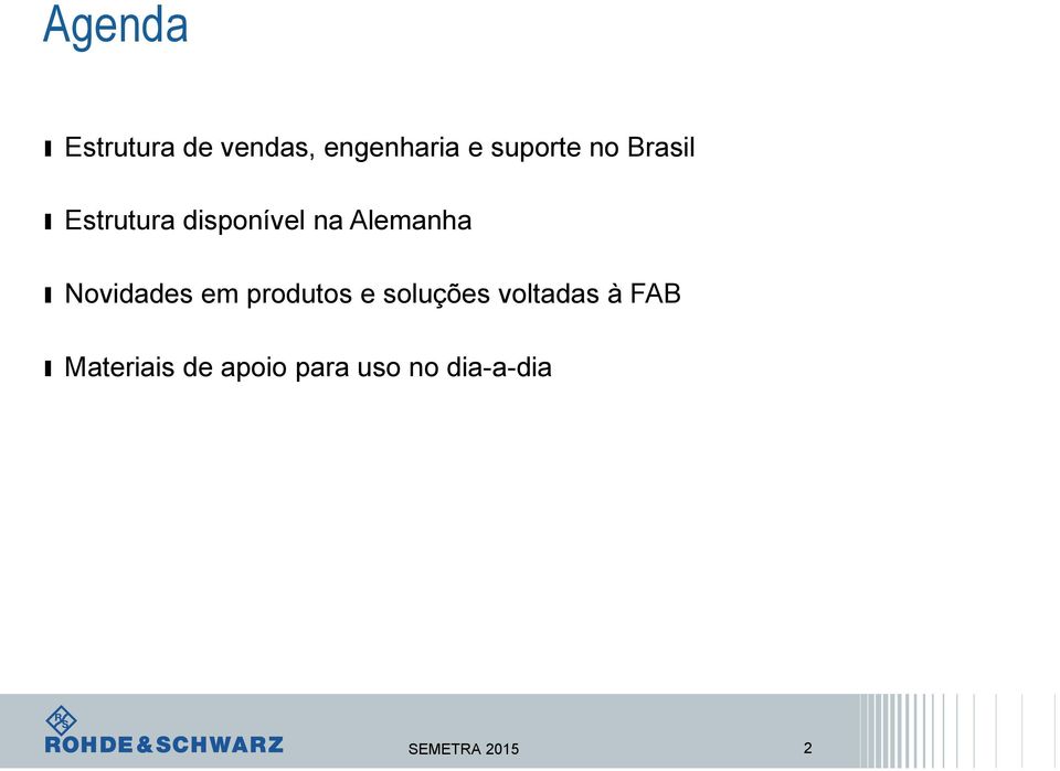 Novidades em produtos e soluções voltadas à FAB ı