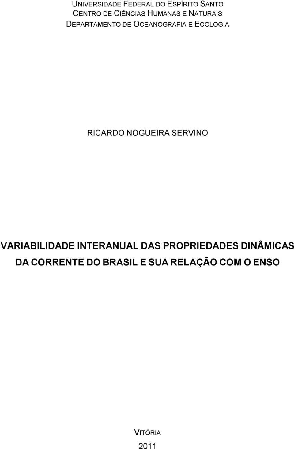 RICARDO NOGUEIRA SERVINO VARIABILIDADE INTERANUAL DAS