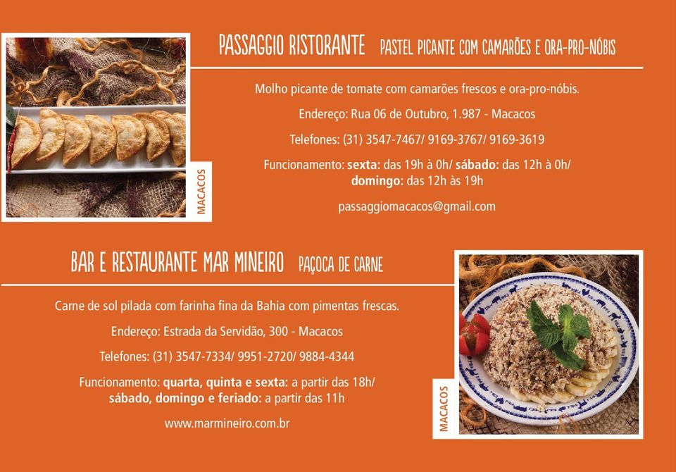 com Bar e Restaurante Mar Mineiro Paçoca de carne Carne de sol pilada com farinha fina da Bahia com pimentas frescas.