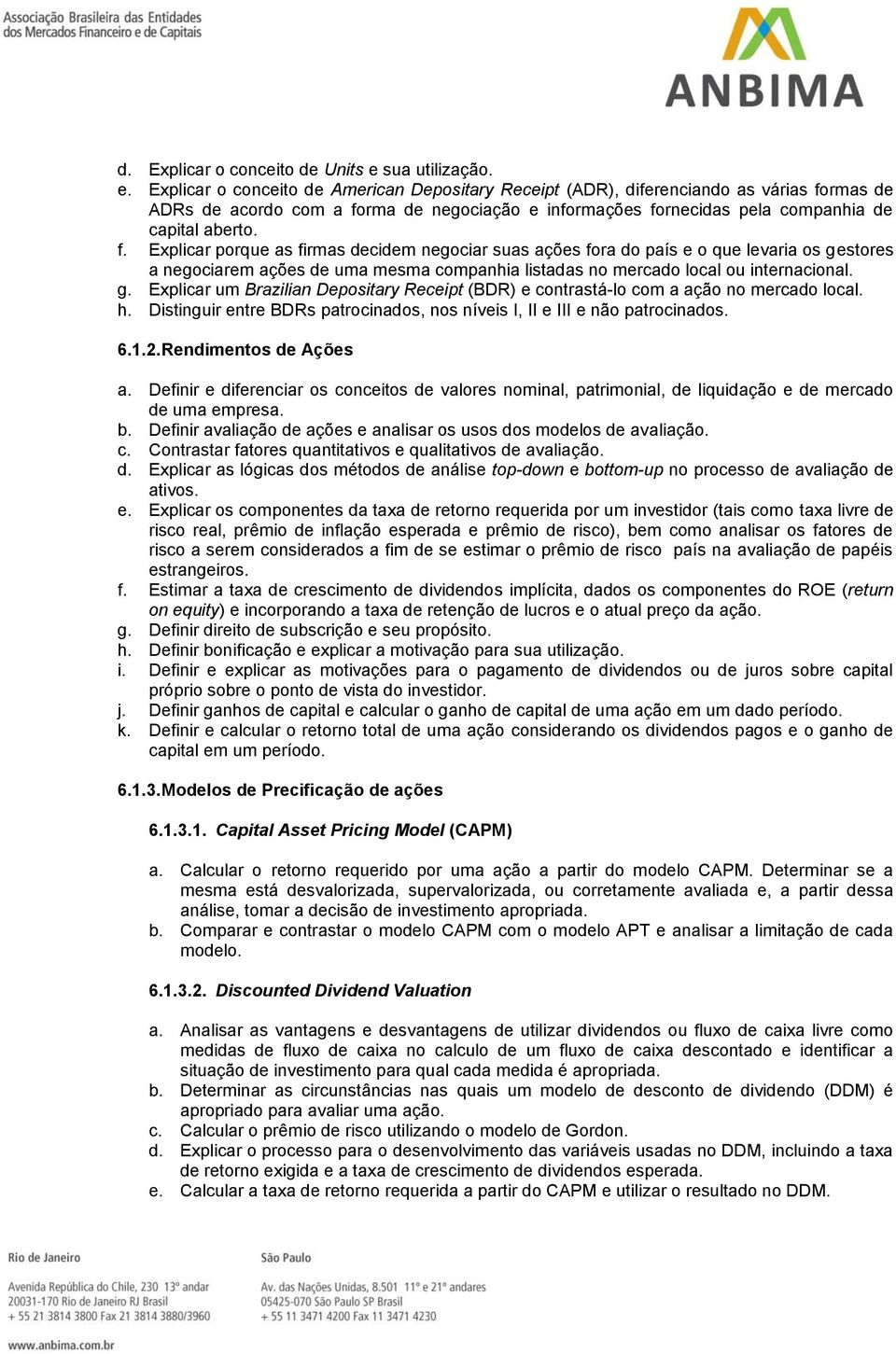 Explicar o conceito de American Depositary Receipt (ADR), diferenciando as várias fo