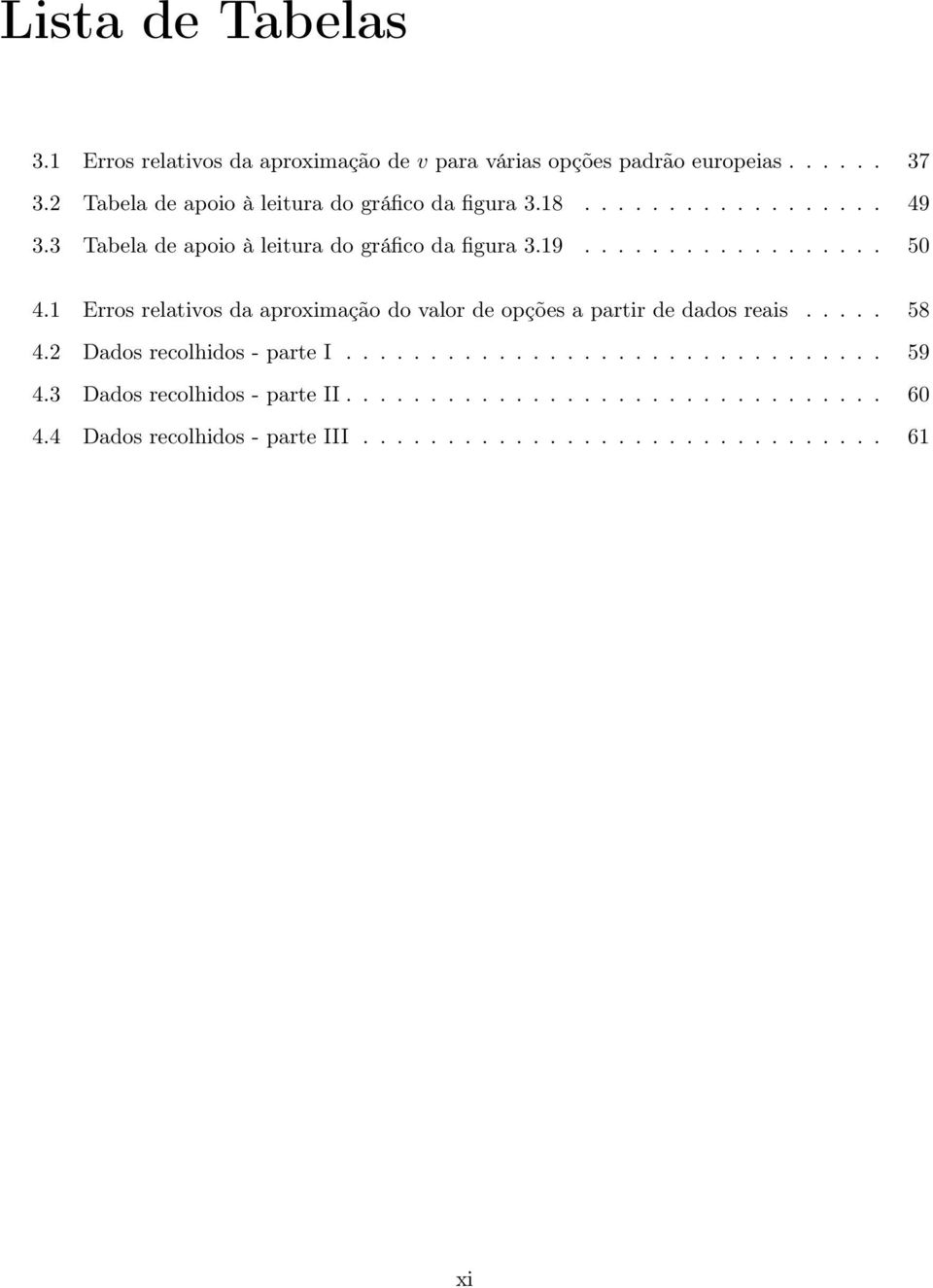 figura 319 50 41 Erros relativos da aproximação do valor de opções a partir de dados reais 58 42