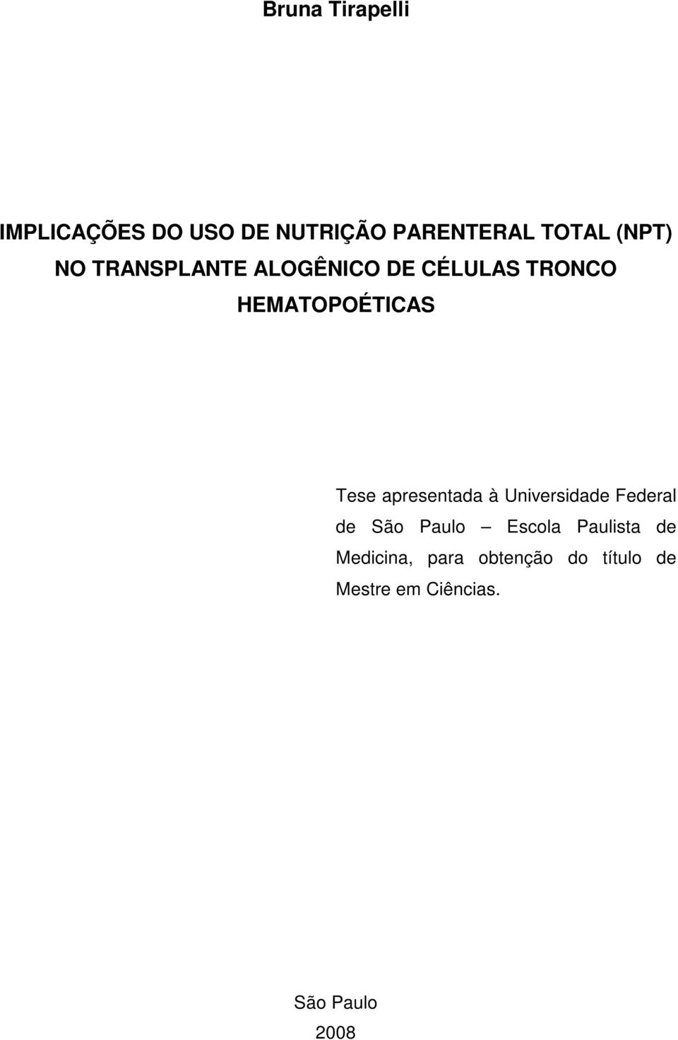 Tese apresentada à Universidade Federal de São Paulo Escola