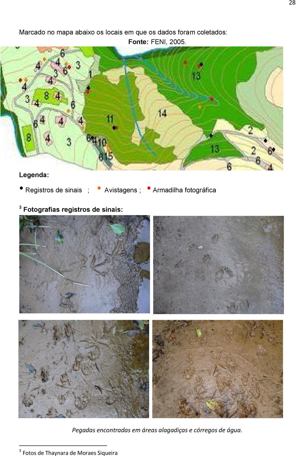 Legenda: Registros de sinais ; Avistagens ; Armadilha fotográfica 3