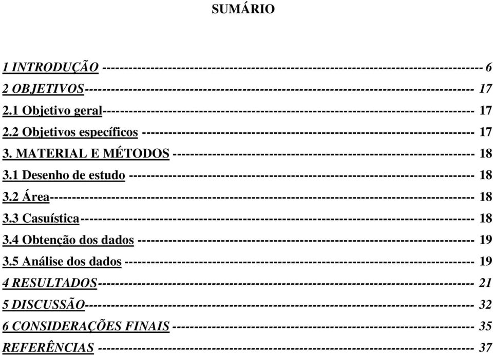 1 Objetivo geral------------------------------------------------------------------------------------- 17 2.