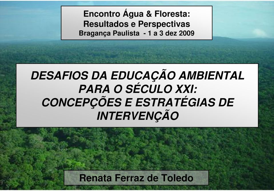 DESAFIOS DA EDUCAÇÃO AMBIENTAL PARA O SÉCULO XXI: