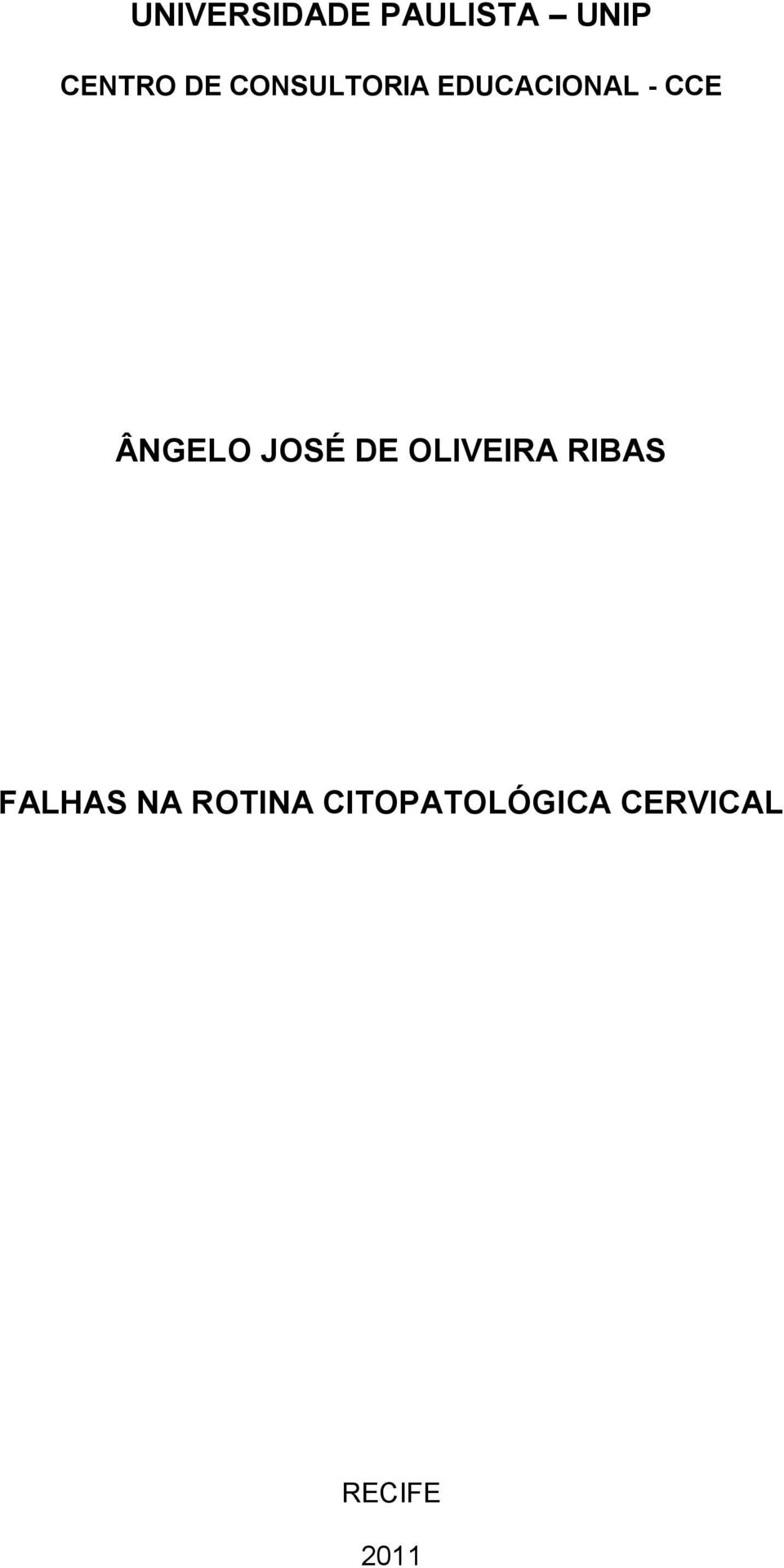 JOSÉ DE OLIVEIRA RIBAS FALHAS NA