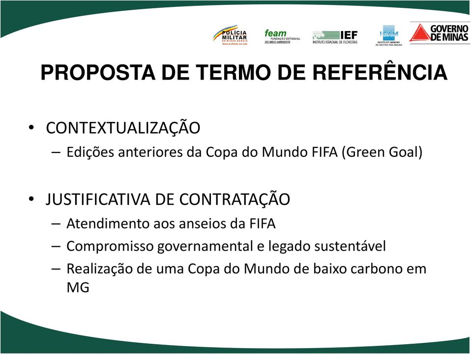 anseios da FIFA Compromisso governamental e legado