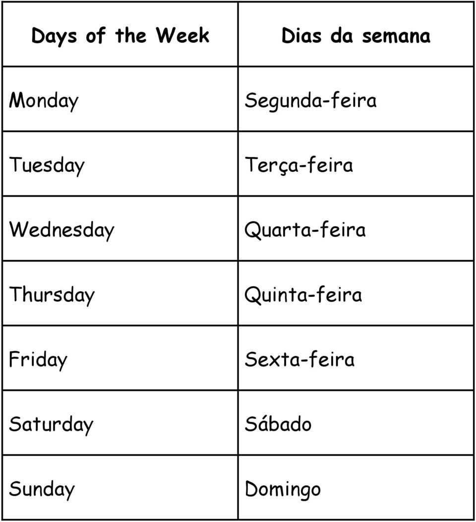 Wednesday Quarta-feira Thursday