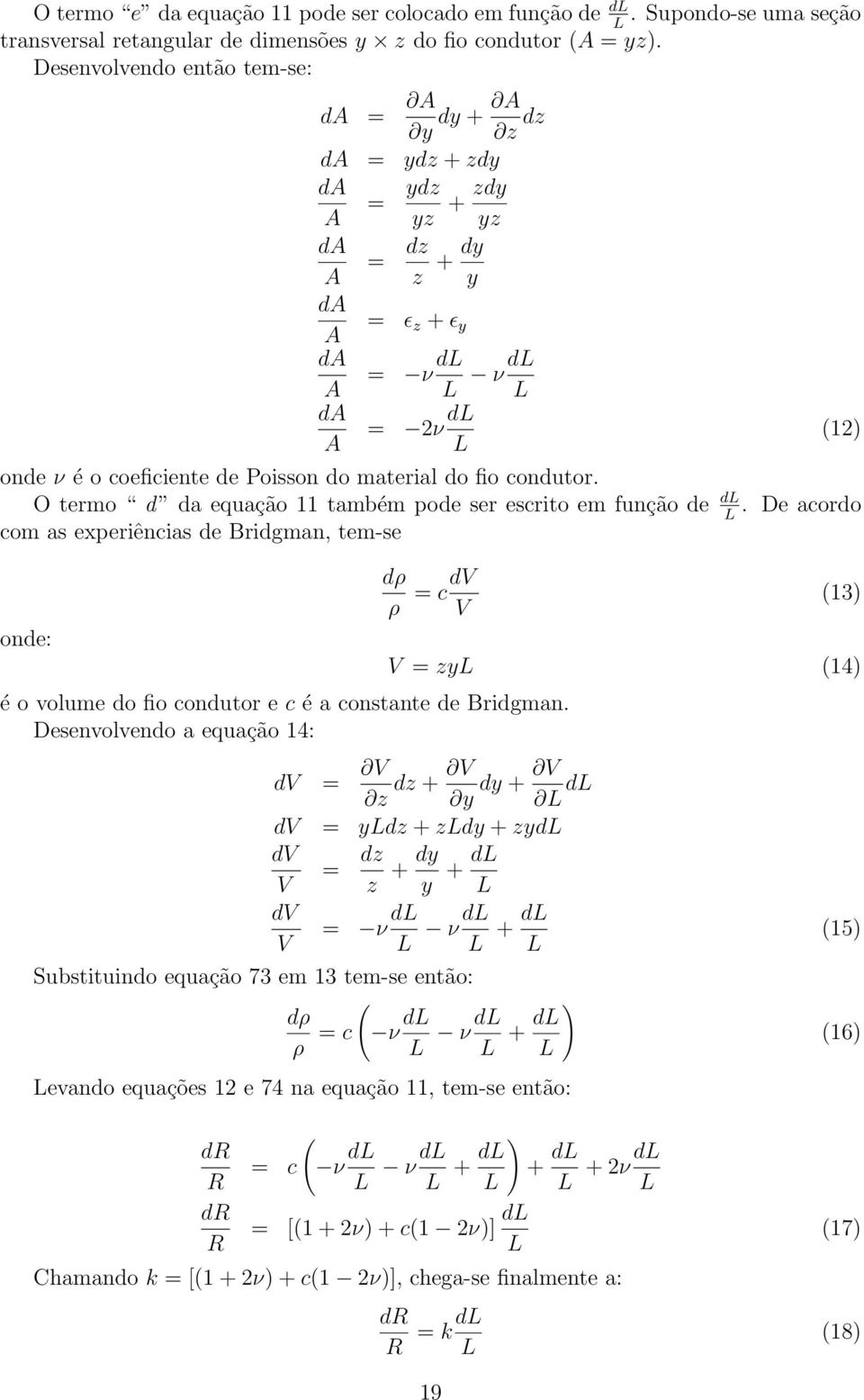 material do fio condutor. O termo d da equação 11 também pode ser escrito em função de dl.