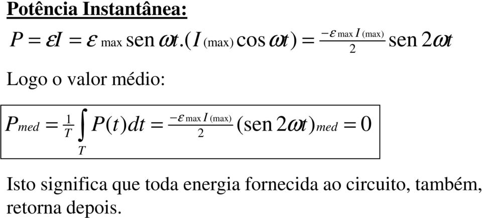 P( t) dt 1 () T (sen t ) ed 0 sto significa