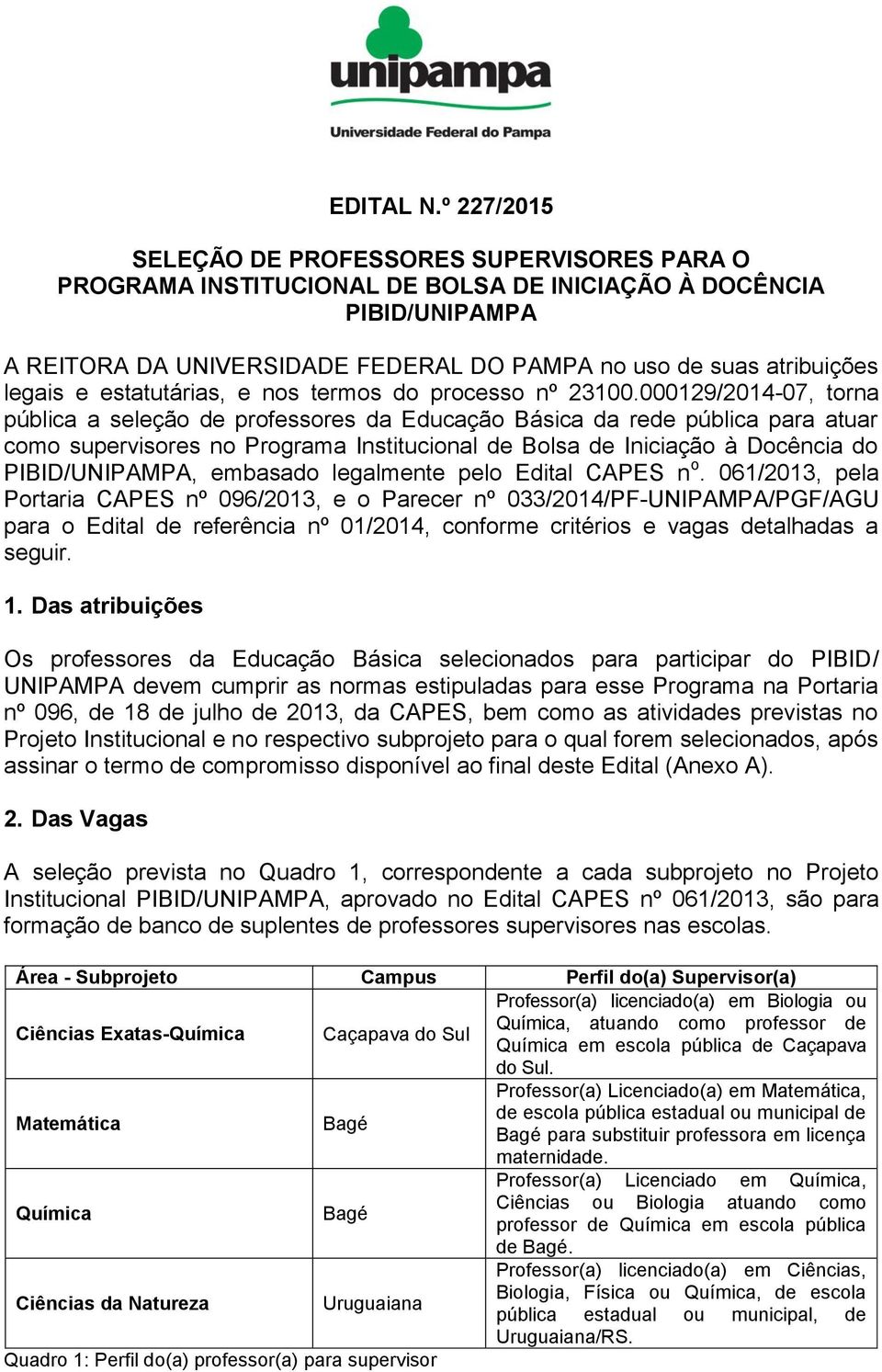 legais e estatutárias, e nos termos do processo nº 23100.