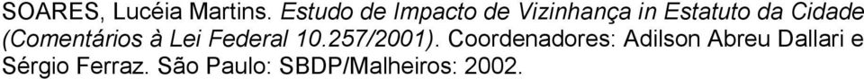 Cidade (Comentários à Lei Federal 10.257/2001).