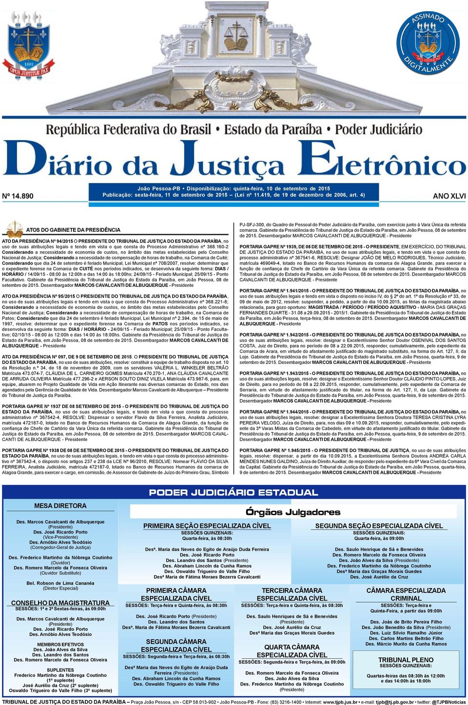 Gabinete da Presidência do Tribunal de Justiça do Estado da Paraíba, em João Pessoa, 08 de setembro de 2015.