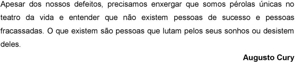 pessoas de sucesso e pessoas fracassadas.