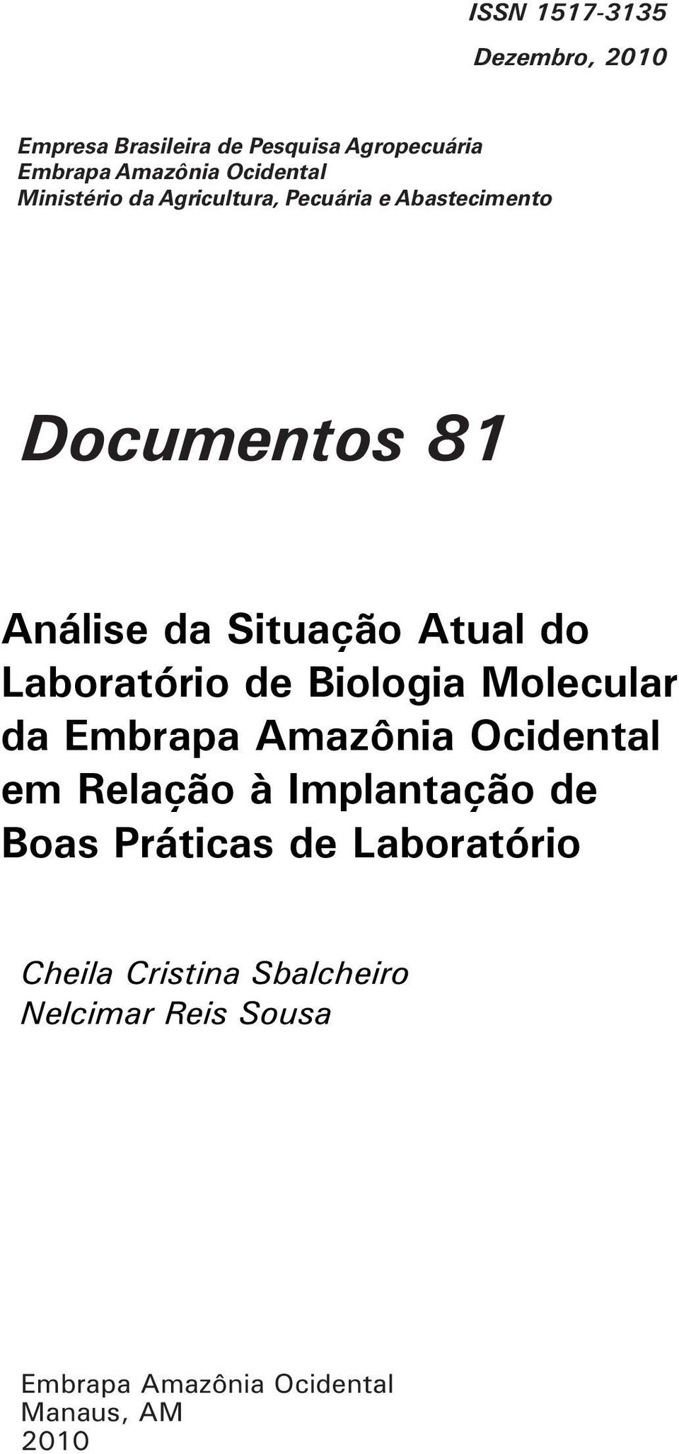 Laboratório de Biologia Molecular da Embrapa Amazônia Ocidental em Relação à Implantação de Boas