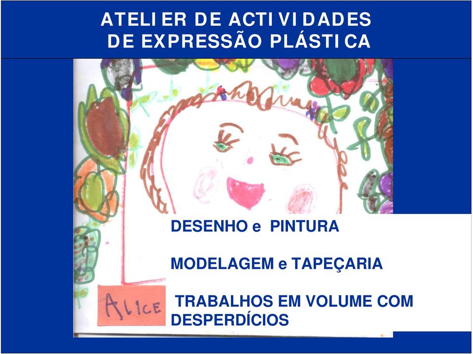 PINTURA MODELAGEM e TAPEÇARIA