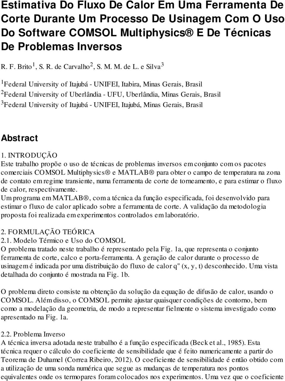 e Silva 3 1 Federal University of Itajubá - UNIFEI, Itabira, Minas Gerais, Brasil 2 Federal University of Uberlândia - UFU, Uberlândia, Minas Gerais, Brasil 3 Federal University of Itajubá - UNIFEI,