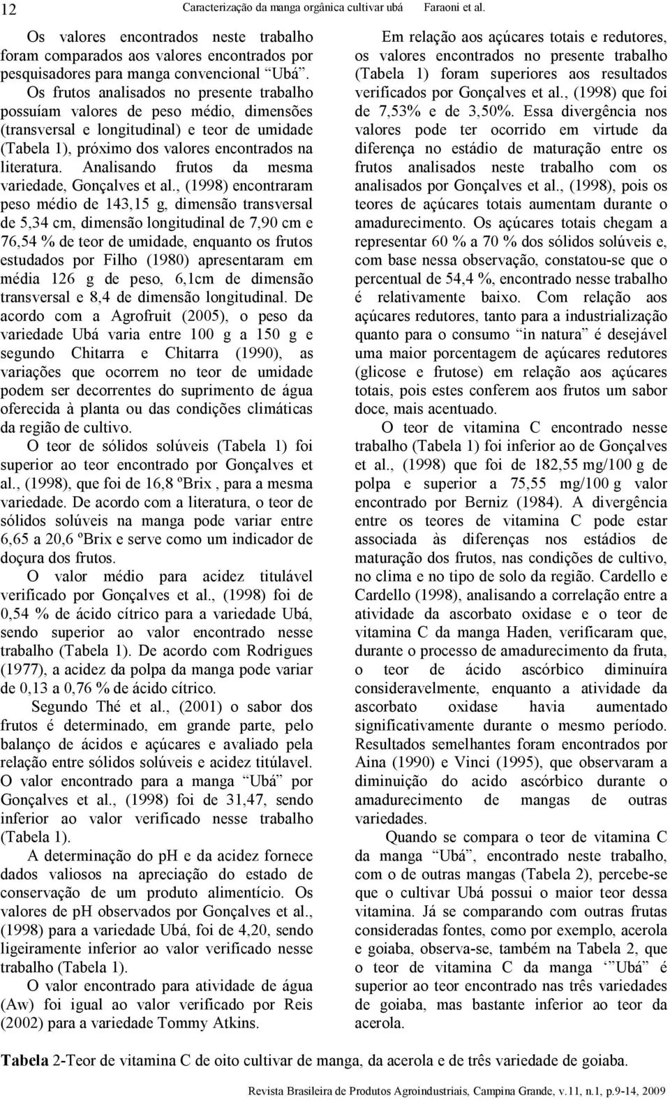 Analisando frutos da mesma variedade, Gonçalves et al.