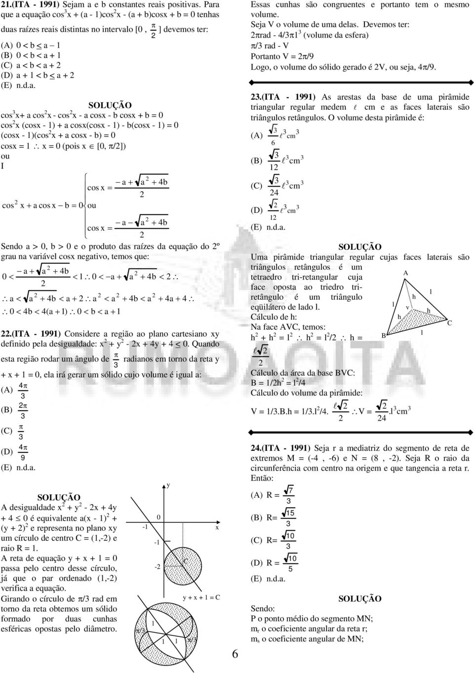 (TA - 99 osidere região o plo cresio defiido pel desiguldde: + - + + <.