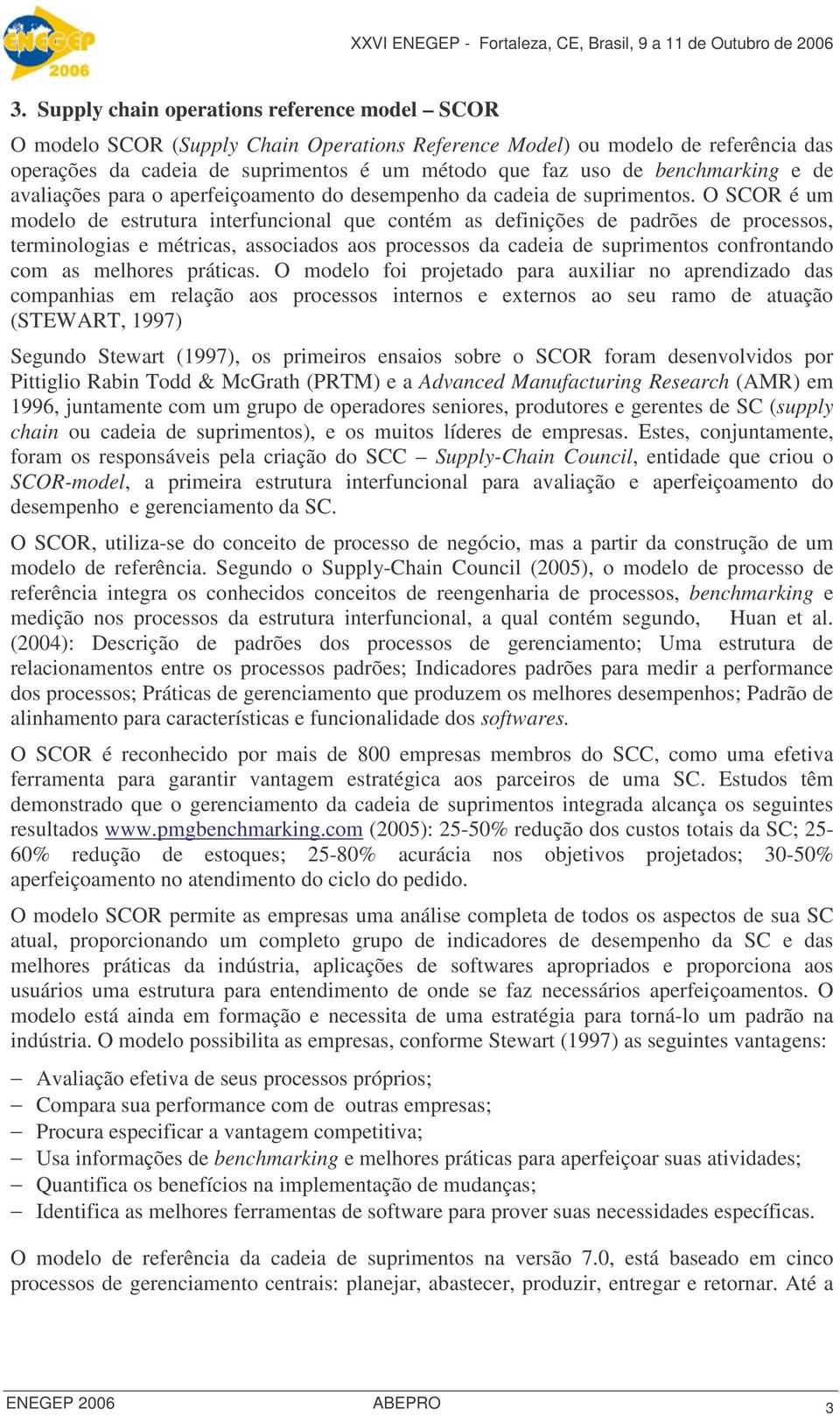 benchmarking e de avaliações para o aperfeiçoamento do desempenho da cadeia de suprimentos.