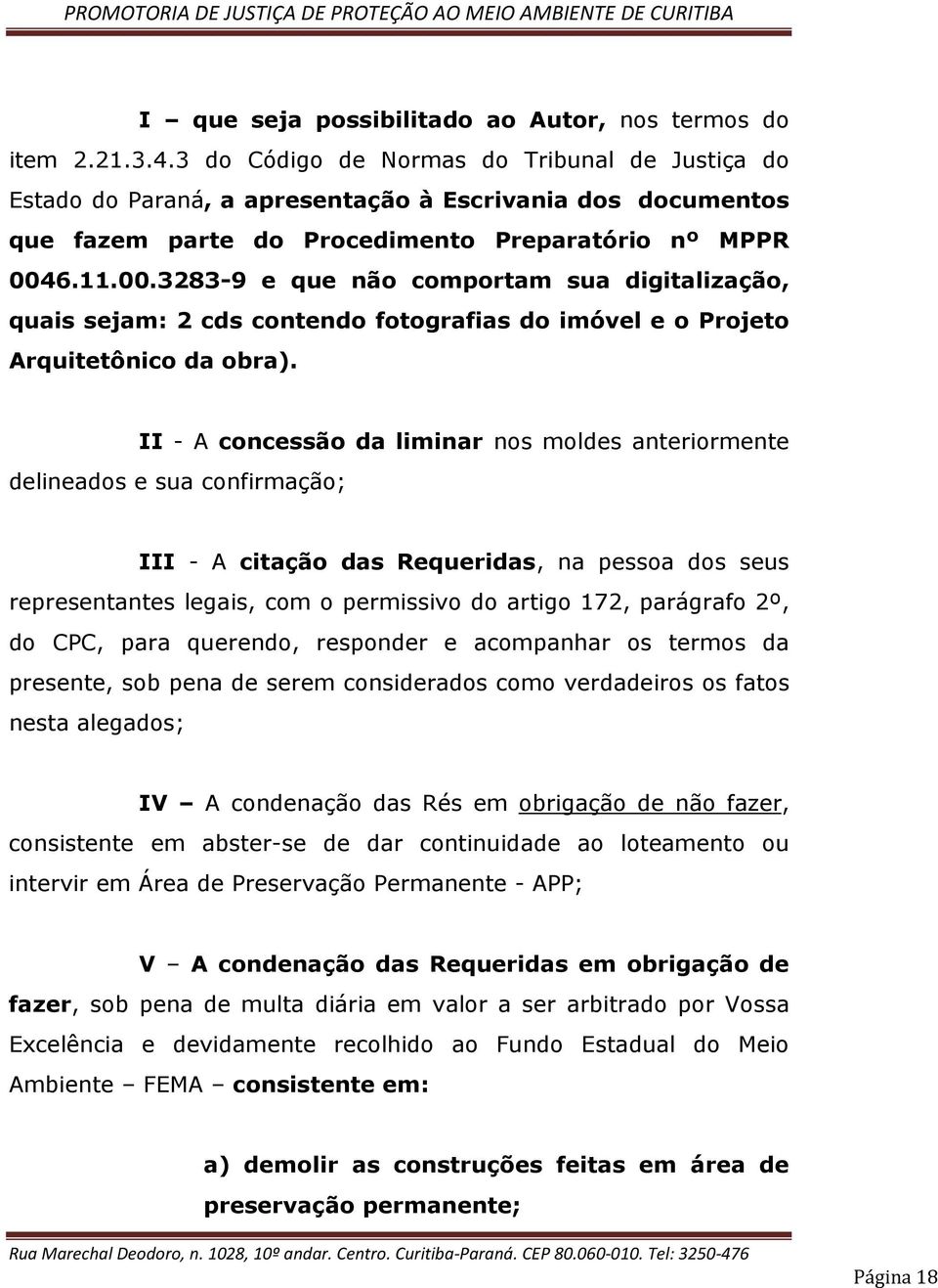 6.11.00.3283-9 e que não comportam sua digitalização, quais sejam: 2 cds contendo fotografias do imóvel e o Projeto Arquitetônico da obra).