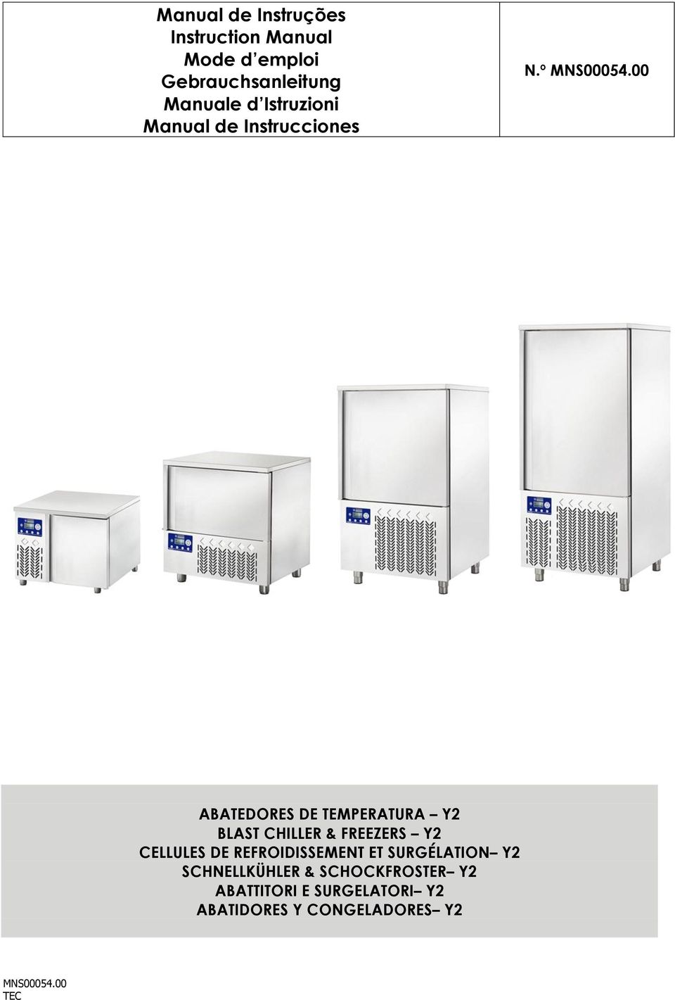 FREEZERS Y2 CELLULES DE REFROIDISSEMENT ET SURGÉLATION Y2 SCHNELLKÜHLER &