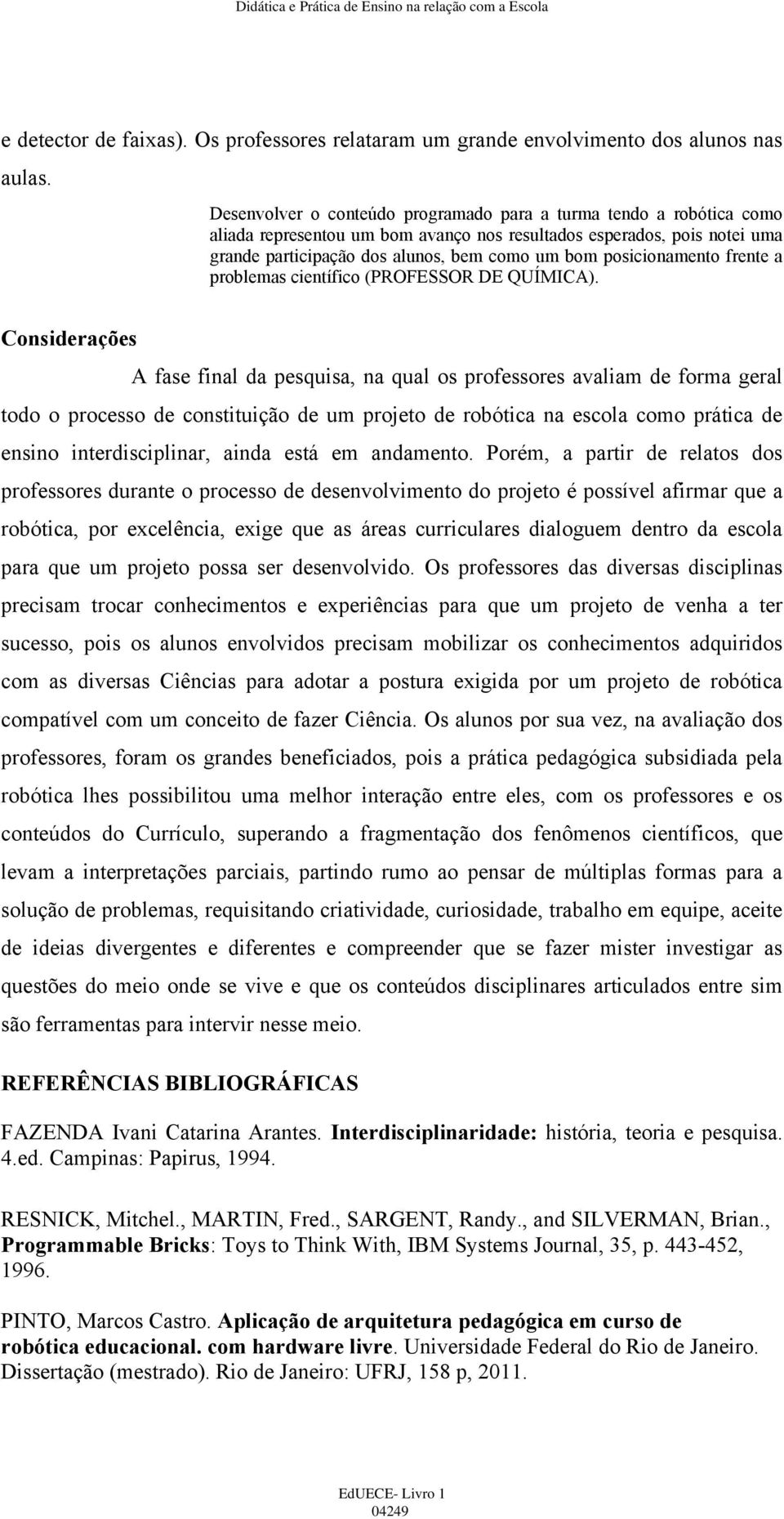 posicionamento frente a problemas científico (PROFESSOR DE QUÍMICA).