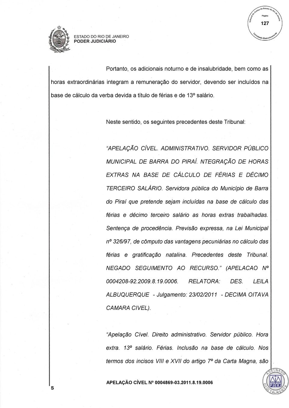 NTEGRAÇÃO DE HORA EXTRA NA BAE DE CÁLCULO DE FÉRIA E DÉCIMO TERCEIRO ALÁRIO.