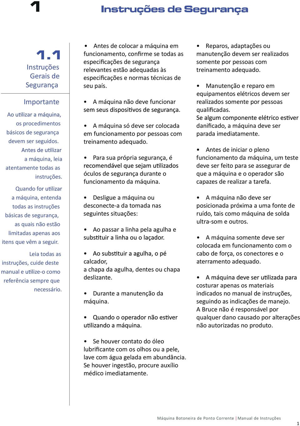 Leia todas as instruções, cuide deste manual e ze-o como referência sempre que necessário.